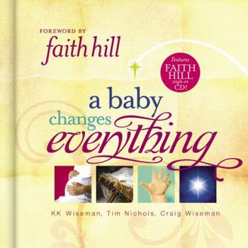 Hardcover A Baby Changes Everything [With Faith Hill Single on CD] Book