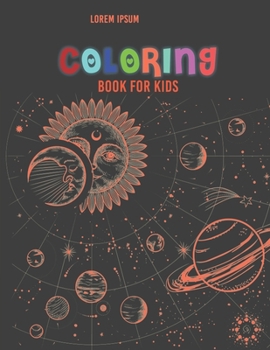 Space Coloring Book for Kids: Fantastic Outer Space Coloring with Planets, Astronauts, Space Ships, Rockets