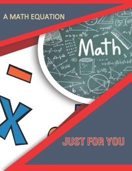 Paperback A math equation just for you: only for the smart 30 page 8.5 x 11 Book