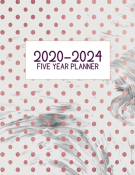2020-2024 Five Year Planner: Jan 2020-Dec 2024, 5 Year Planner, pink polka dot marble digital paper cover, featuring 2020-2024 Overview, daily, ... list, reminders, and goals. 8.5" X 11" sized.