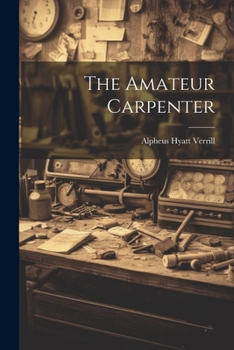 Paperback The Amateur Carpenter Book