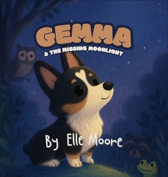 Hardcover Gemma & the Missing Moonlight Book