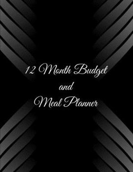 Paperback 12 Month Budget and Meal Plan: 6 X 9 Monthly Budget Planner with Weekly Meal Plan and Shopping list pages Book