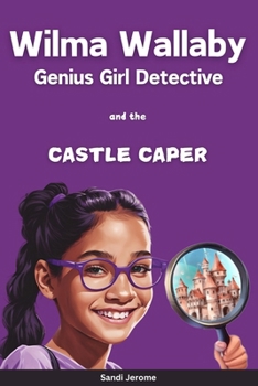 Paperback Wilma Wallaby Castle Caper: A Genius Girl Detective Novel Book