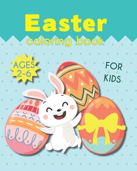 Paperback Easter coloring book: Easter Book for Kids Ages 2-6: Pages with Rabbit, Easter Eggs, Flowers, Easter Bunnies. 25 Easter Coloring Pages for t Book