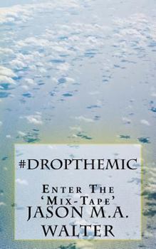 Paperback #DropTheMic: The Mix-Tape Book