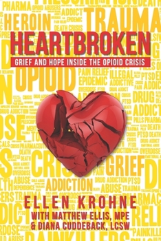 Paperback Heartbroken: Grief and Hope Inside the Opioid Crisis Book