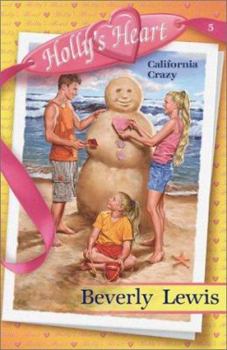 California Crazy (Hollys Heart) - Book #5 of the Holly's Heart
