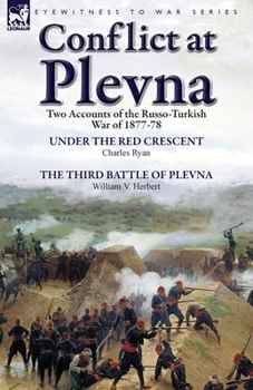 Paperback Conflict at Plevna: Two Accounts of the Russo-Turkish War of 1877-78 Book