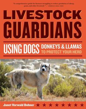 Paperback Livestock Guardians: Using Dogs, Donkeys & Llamas to Protect Your Herd Book