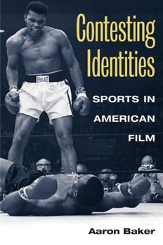 Paperback Contesting Identities: Sports in American Film Book