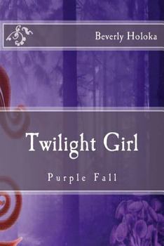 Paperback Twilight Girl: Purple Fall Book