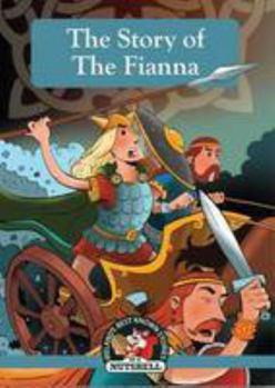 Paperback The Adventures of the Fianna (Irish Myths & Legends In A Nutshell) Book