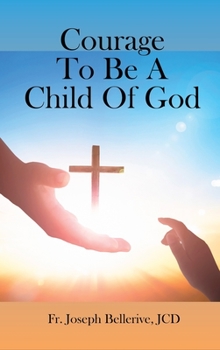 Hardcover Courage To Be A Child Of God Book