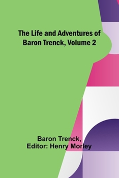 Paperback The Life and Adventures of Baron Trenck, Volume 2 Book
