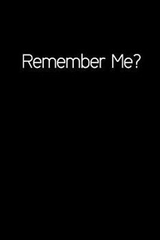 Paperback Remember Me?: Address Book. Words Cover Design. Glossy Cover, Contract Large Print, Font, 6" x 9" For Contacts, Addresses, Phone Num [Large Print] Book