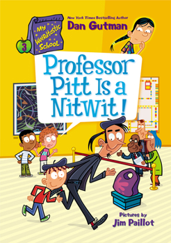 Paperback My Weirdtastic School #3: Professor Pitt Is a Nitwit! Book