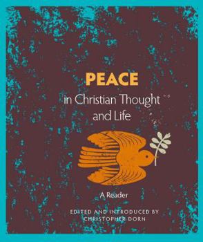 Paperback Peace in Christian Thought and Life: An Anthology Book