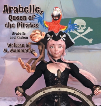 Hardcover Arabelle the Queen of Pirates: Arabelle and Kraken Book