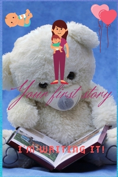 Paperback Your first story: I'm writing it! Book