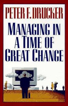 Hardcover Managing in a Time of Great Change Book