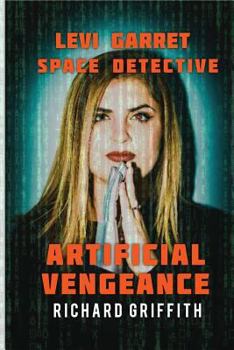 Paperback Levi Garret/Space Detective: Artificial Vengence Book