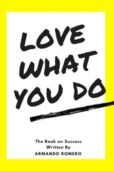 Paperback Love What You Do: The Book on Success Book