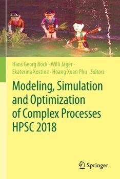 Paperback Modeling, Simulation and Optimization of Complex Processes Hpsc 2018: Proceedings of the 7th International Conference on High Performance Scientific C Book