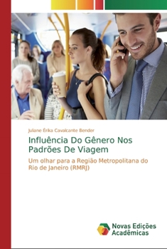 Paperback Influência Do Gênero Nos Padrões De Viagem [Portuguese] Book