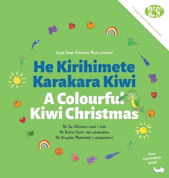 Paperback A Colourful Kiwi Christmas: He Kirihimete Karakara Kiwi Book