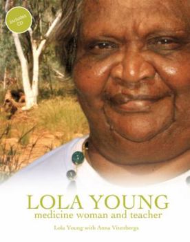 Hardcover Lola Young: Medicine Woman and Teacher Book