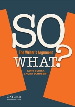 Paperback SO WHAT?: The Writer's Argument Book