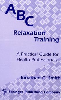 Hardcover ABC Relaxation Training: A Practical Guide for Health Professionals Book