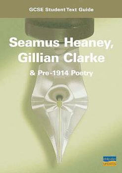 Paperback Seamus Heaney, Gillian Clarue and Pre-1914 Poetry: GCSE Student Text Guide (Student Text Guides) Book