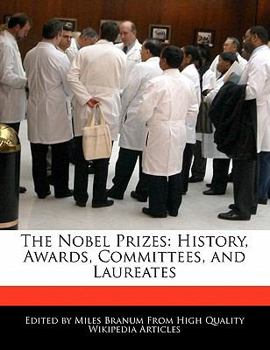 Paperback The Nobel Prizes: History, Awards, Committees, and Laureates Book