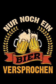Nur Noch Ein Bier Versprochen: Jahreskalender für das Jahr 2020 Din-A5 Format Jahresplaner (German Edition)