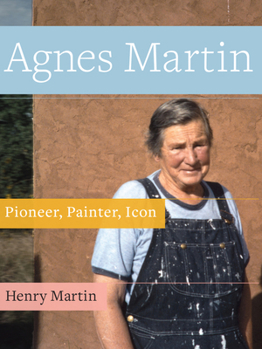 Paperback Agnes Martin: Pioneer, Painter, Icon Book