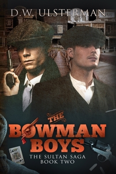 Paperback The Bowman Boys: The Sultan Saga Book 2 Book