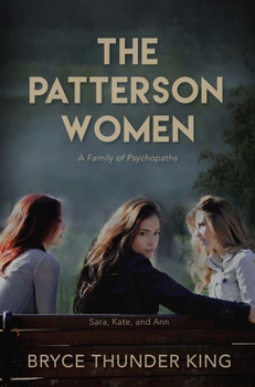 Paperback The Patterson Women: A Family of Psychopaths Book