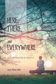 Hardcover Here, There, and Everywhere: A Clarification of Reality Book