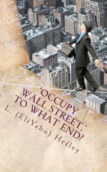 Paperback 'Occupy Wall Street, ' To What End?: New Economy Solutions From an Ancient Source Book