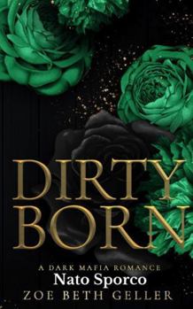 Dirty Born- Nato Sporca: Un Romance Mafioso Oscuro (Dirty Serie (Micheli Mafia)) (Italian Edition)
