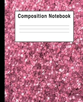 Paperback Composition Notebook: Sequins Faux Rose Pink Sparkle Book