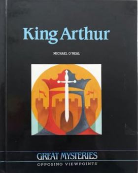 Hardcover King Arthur: Opposing Viewpoints Book