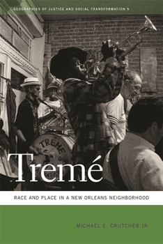 Hardcover Tremé: Race and Place in a New Orleans Neighborhood Book