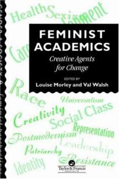 Paperback Feminist Academics: Creative Agents For Change Book