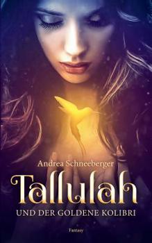 Paperback Tallulah und der goldene Kolibri [German] Book