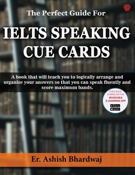 Paperback The Perfect Guide For IELTS SPEAKING CUE CARDS Book
