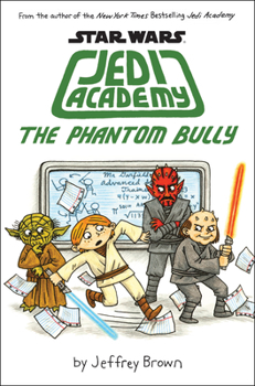 Hardcover The Phantom Bully (Star Wars: Jedi Academy #3) Book