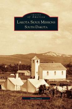 Hardcover Lakota Sioux Missions, South Dakota Book